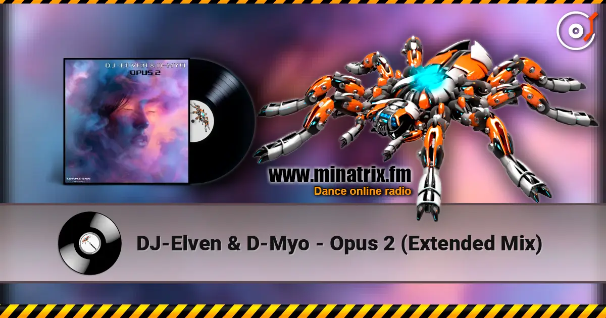 DJ-Elven & D-Myo - Opus 2 (Extended Mix) listen online in high quality | Minatrix.FM