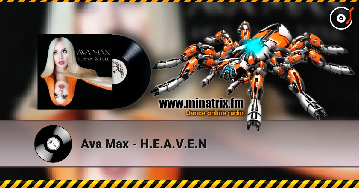 Ava Max - H.E.A.V.E.N listen online in high quality | Minatrix.FM