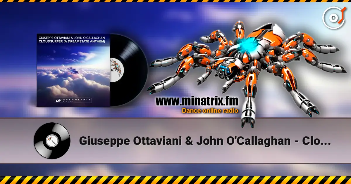 Giuseppe Ottaviani & John O'Callaghan - Cloudsurfer (A Dreamstate Anthem) listen online in high quality | Minatrix.FM