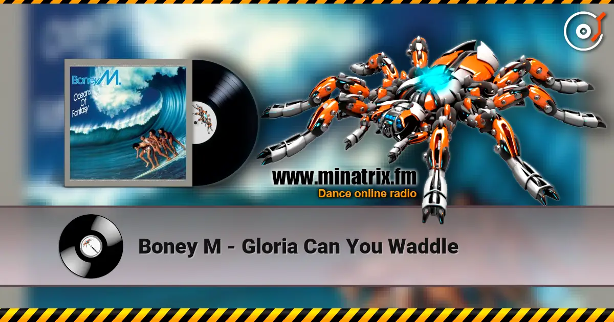 Boney M - Gloria Can You Waddle listen online in high quality | Minatrix.FM