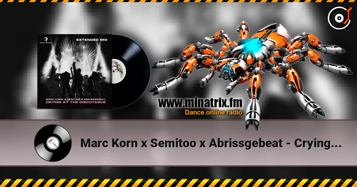 Marc Korn x Semitoo x Abrissgebeat - Crying At The Discoteque (Extended Mix) listen online in high quality | Minatrix.FM
