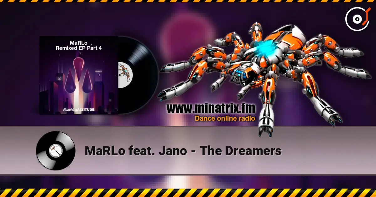 MaRLo feat. Jano - The Dreamers listen online in high quality | Minatrix.FM