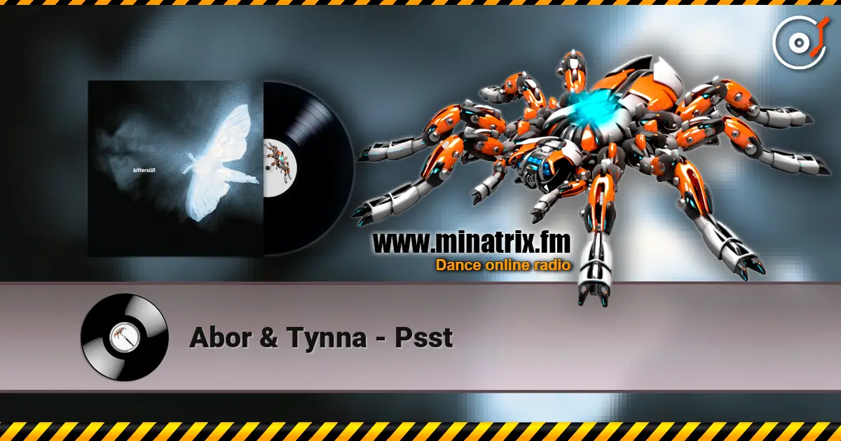 Abor & Tynna - Psst listen online in high quality | Minatrix.FM