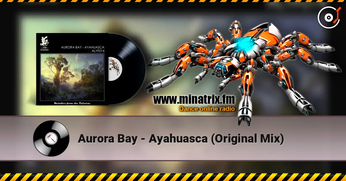Aurora Bay - Ayahuasca (Original Mix) listen online in high quality | Minatrix.FM