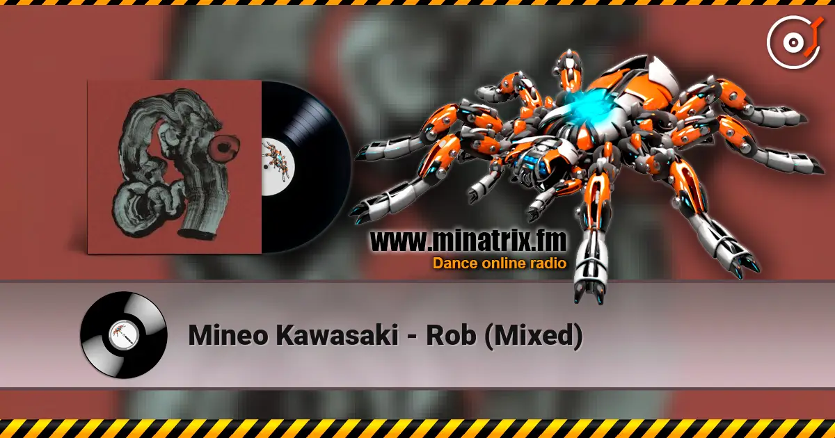 Mineo Kawasaki - Rob (Mixed) listen online in high quality | Minatrix.FM