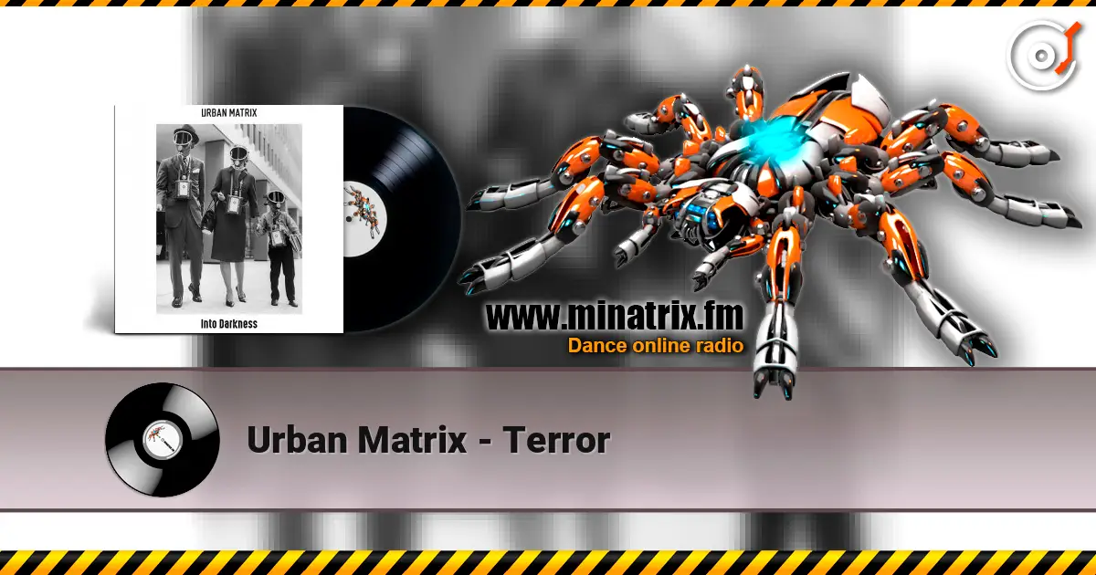 Urban Matrix - Terror listen online in high quality | Minatrix.FM