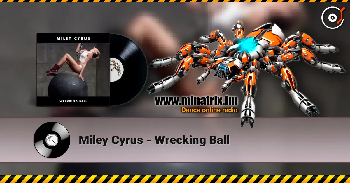 Miley Cyrus - Wrecking Ball listen online in high quality | Minatrix.FM