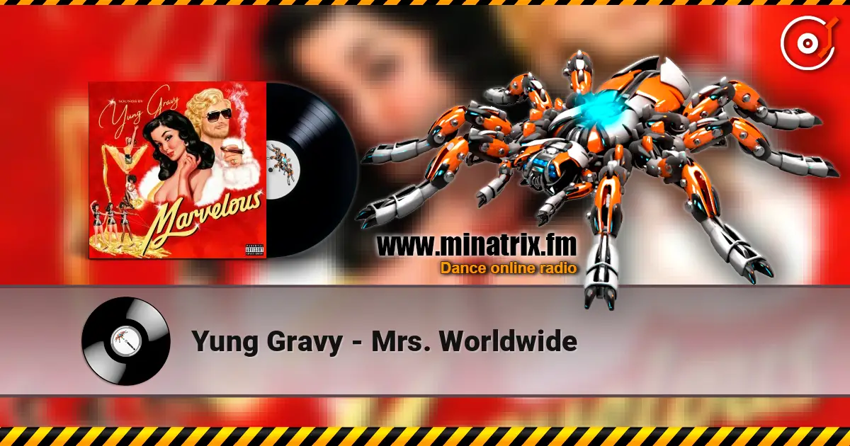 Yung Gravy - Mrs. Worldwide listen online in high quality | Minatrix.FM