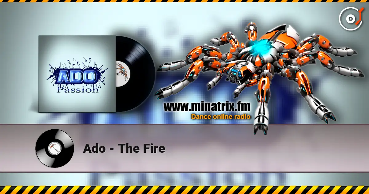 Ado - The Fire listen online in high quality | Minatrix.FM