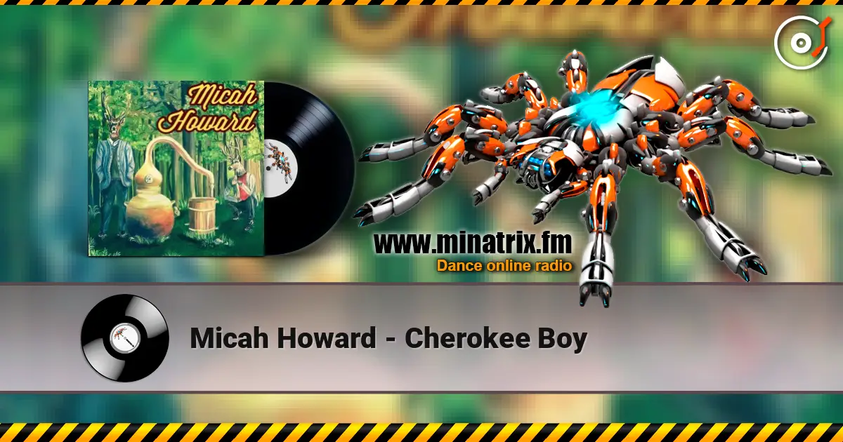 Micah Howard - Cherokee Boy listen online in high quality | Minatrix.FM