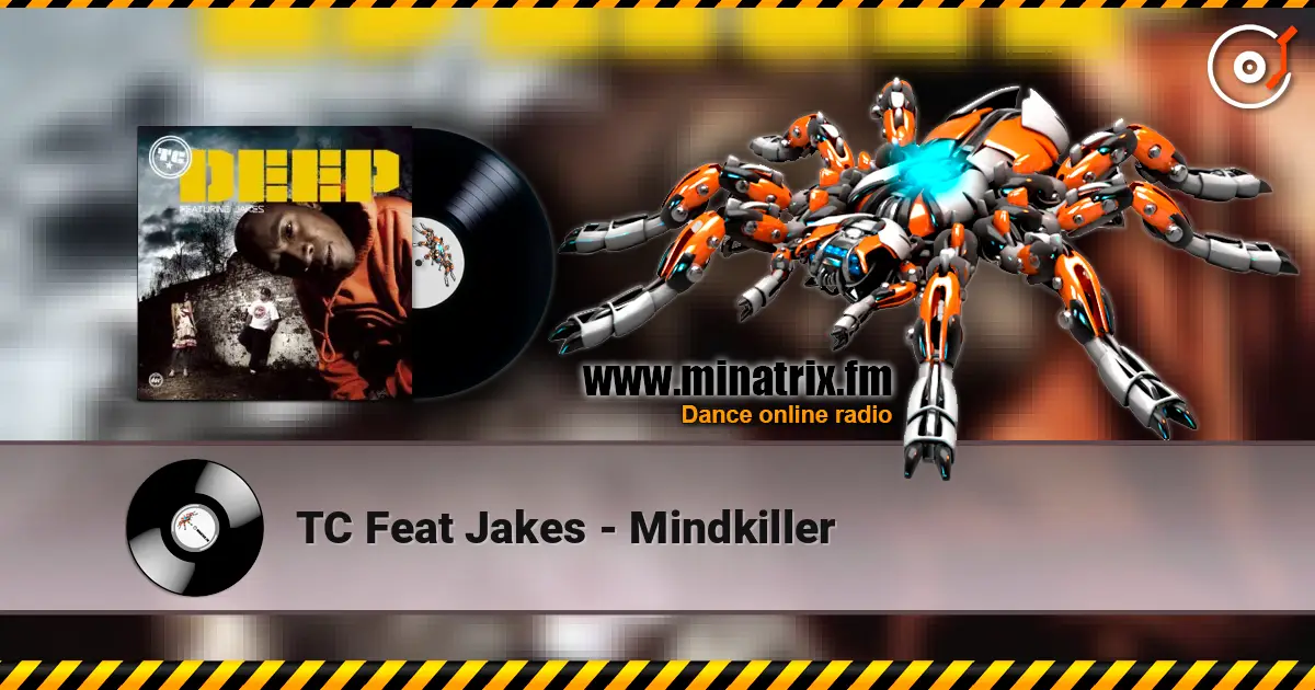 TC Feat Jakes - Mindkiller listen online in high quality | Minatrix.FM