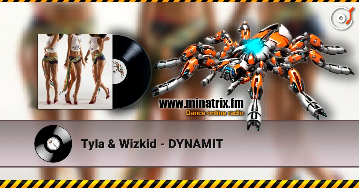Tyla & Wizkid - DYNAMIT listen online in high quality | Minatrix.FM