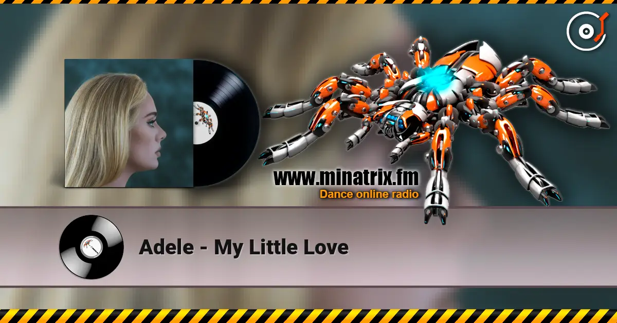 Adele - My Little Love listen online in high quality | Minatrix.FM