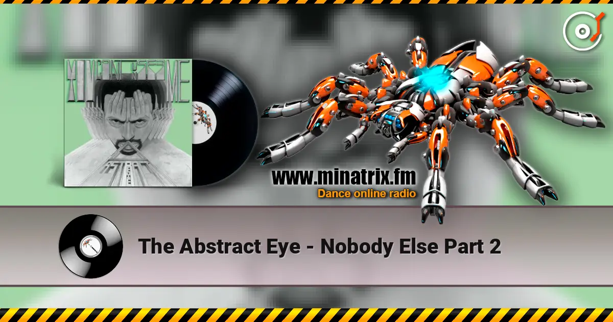 The Abstract Eye - Nobody Else Part 2 listen online in high quality | Minatrix.FM