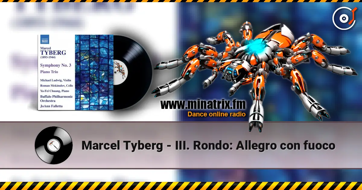 Marcel Tyberg - III. Rondo: Allegro con fuoco listen online in high quality | Minatrix.FM