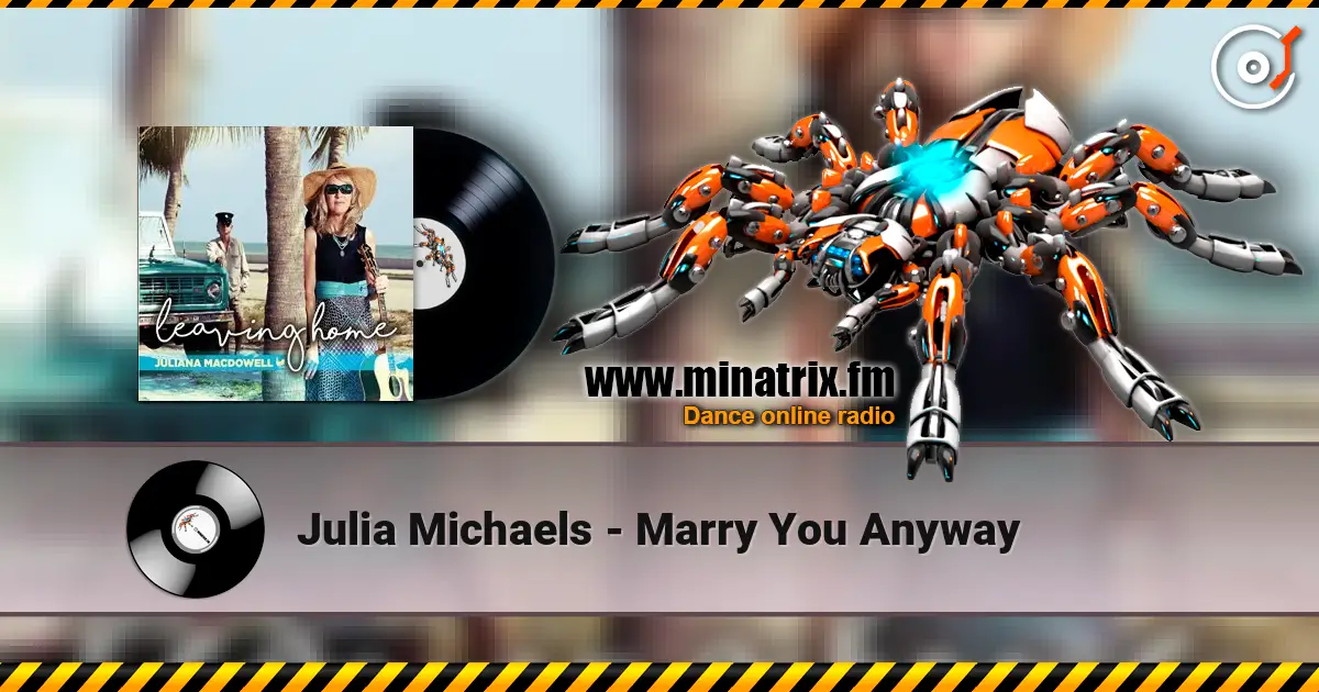 Julia Michaels - Marry You Anyway listen online in high quality | Minatrix.FM