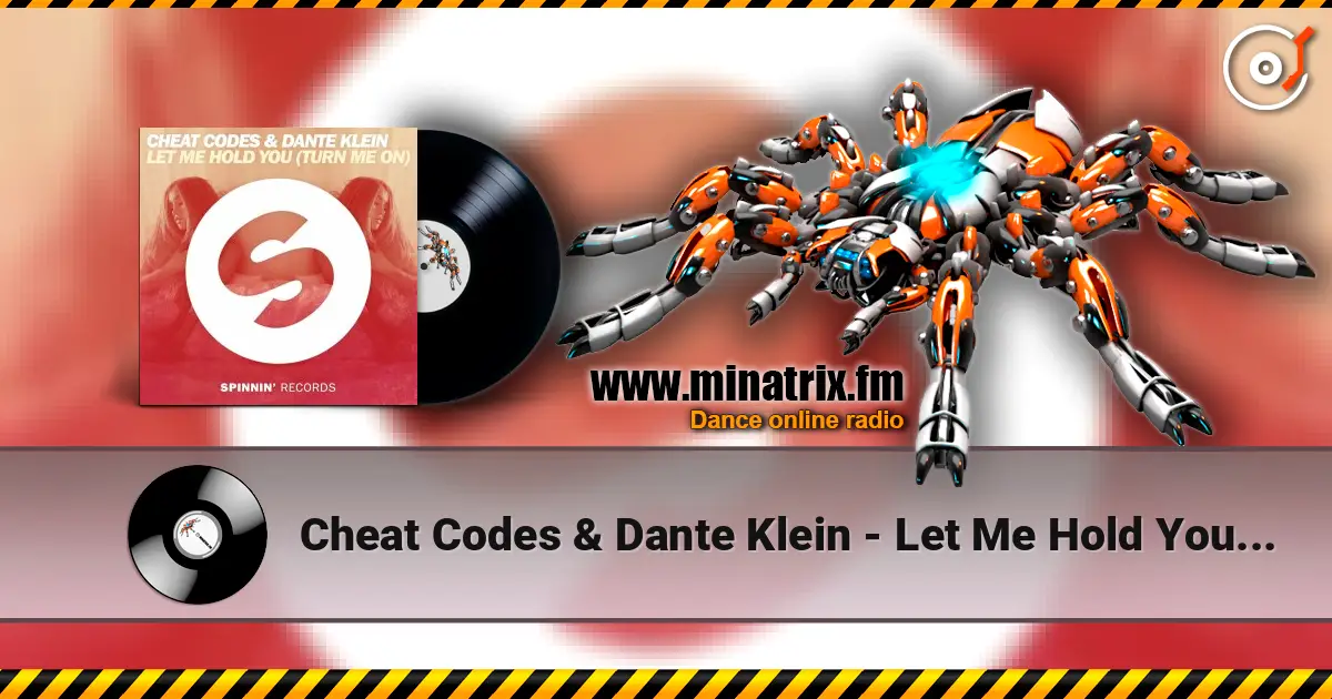 Cheat Codes & Dante Klein - Let Me Hold You (Turn Me On) (Extended Mix) listen online in high quality | Minatrix.FM