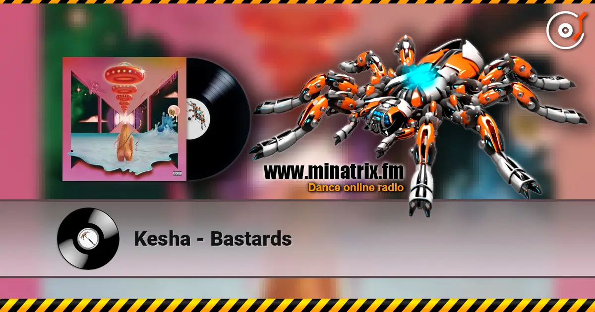 Kesha - Bastards listen online in high quality | Minatrix.FM