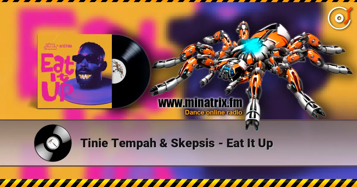 Tinie Tempah & Skepsis - Eat It Up listen online in high quality | Minatrix.FM