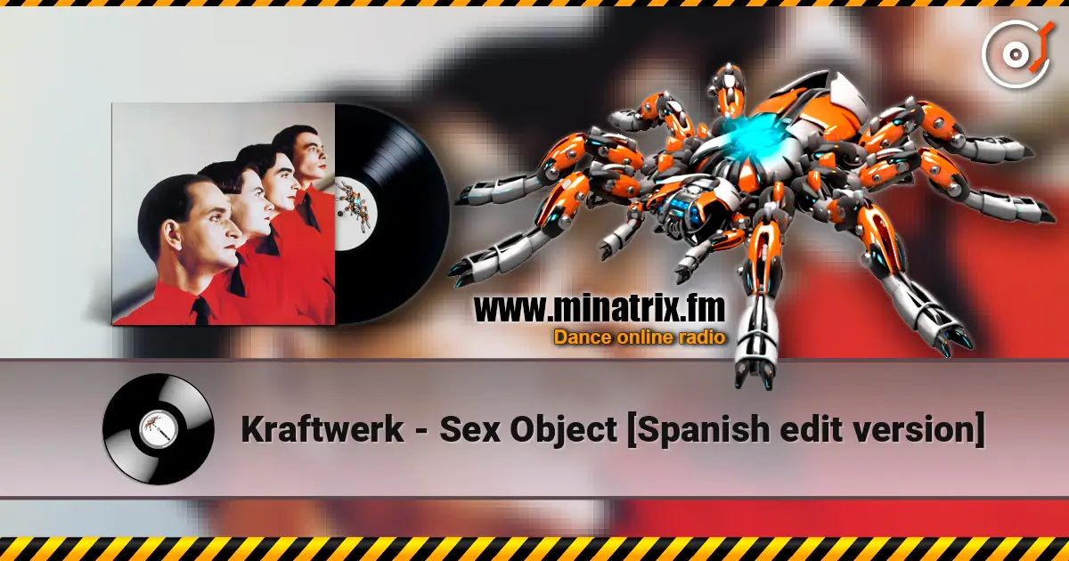 Kraftwerk - Sex Object [Spanish edit version] listen online in high quality | Minatrix.FM