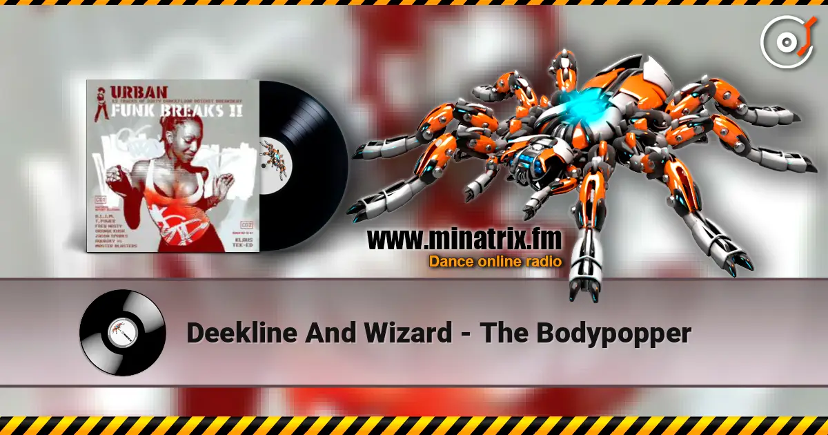 Deekline And Wizard - The Bodypopper listen online in high quality | Minatrix.FM