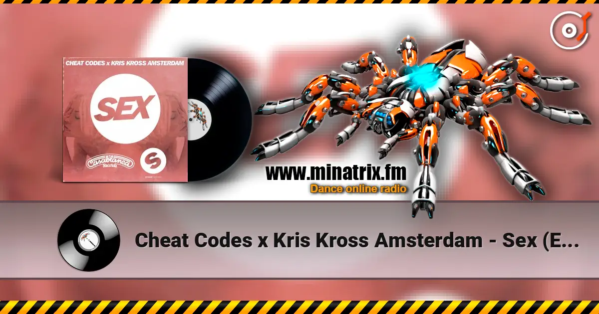 Cheat Codes x Kris Kross Amsterdam - Sex (Extended Mix) listen online in high quality | Minatrix.FM