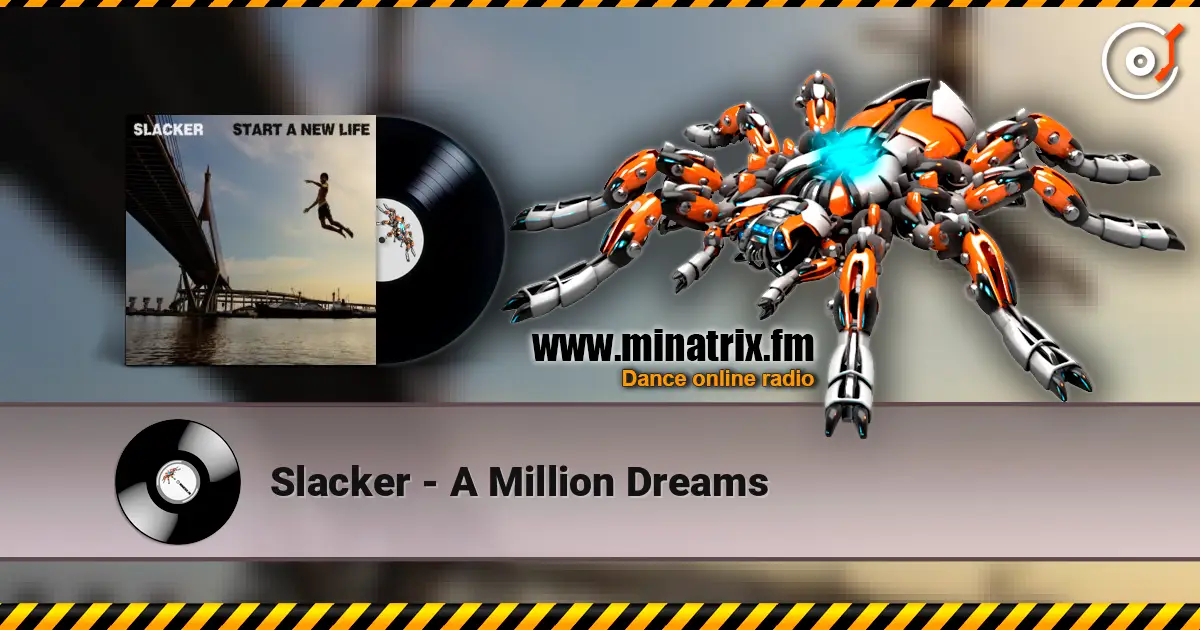 Slacker - A Million Dreams listen online in high quality | Minatrix.FM