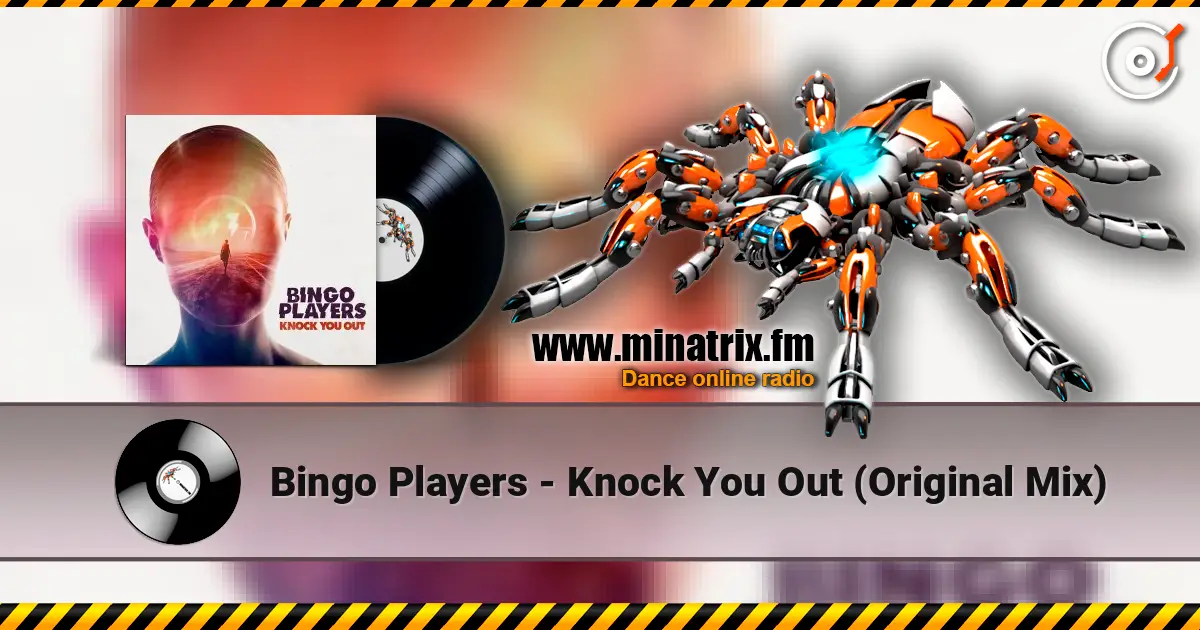 Bingo Players - Knock You Out (Original Mix) listen online in high quality | Minatrix.FM