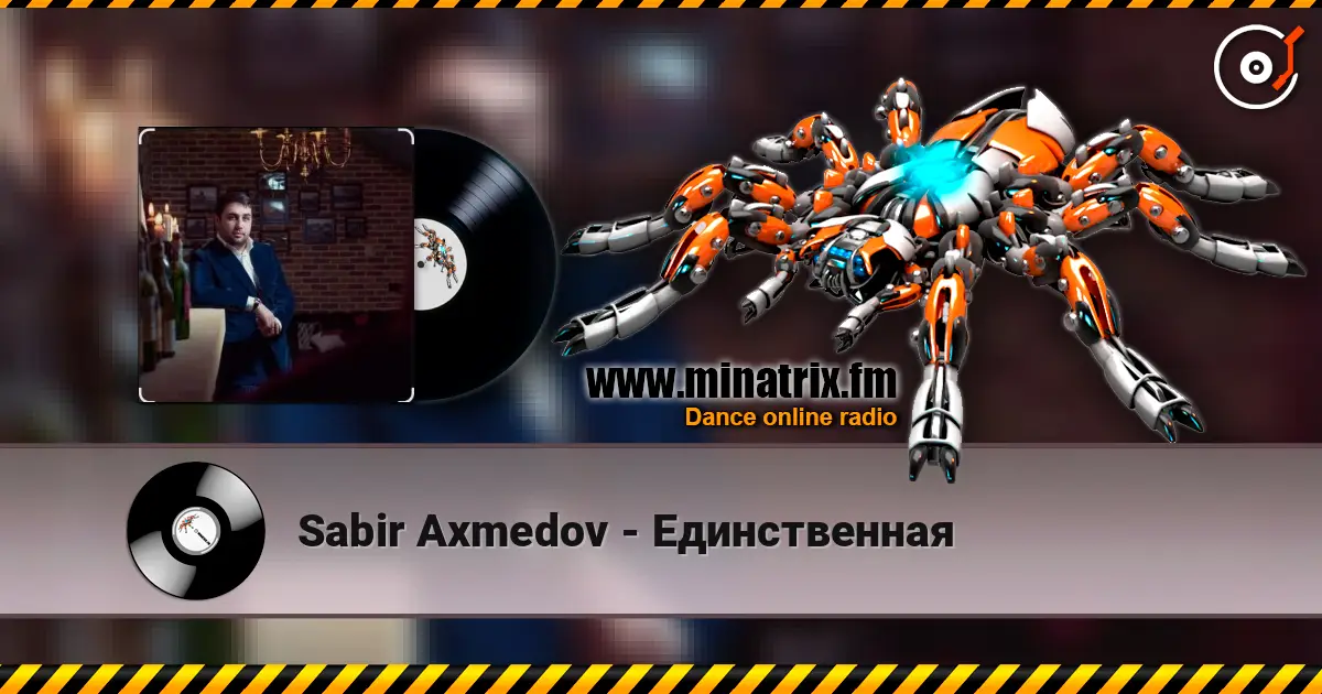 Sabir Axmedov - Единственная listen online in high quality | Minatrix.FM
