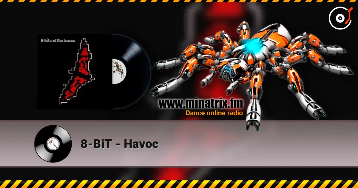 8-BiT - Havoc listen online in high quality | Minatrix.FM