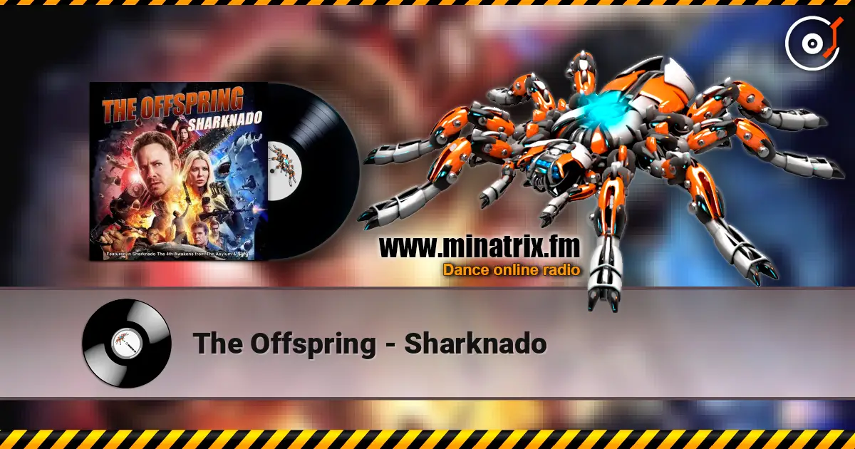 The Offspring - Sharknado listen online in high quality | Minatrix.FM