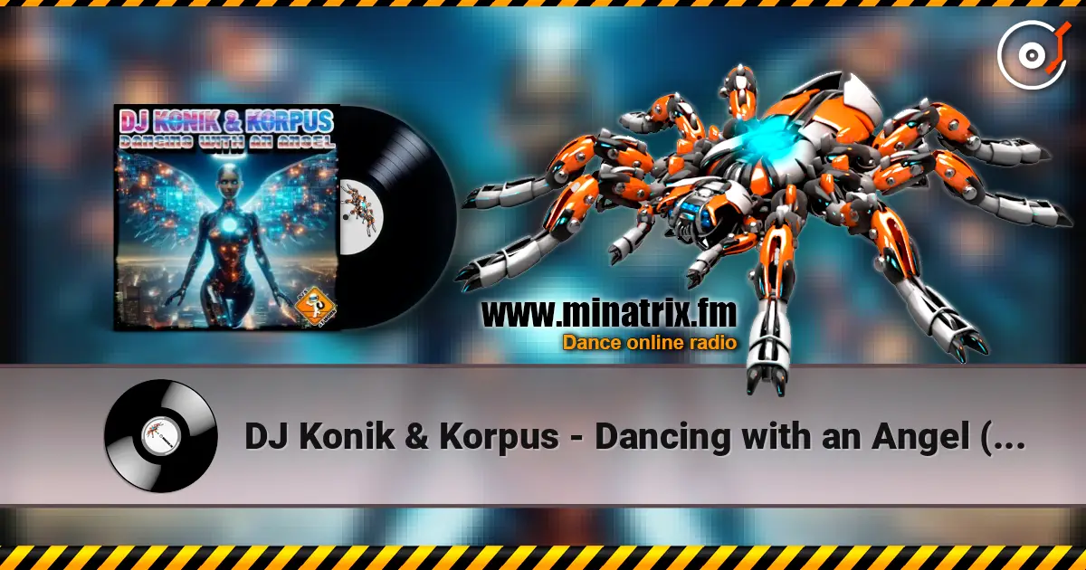 DJ Konik & Korpus - Dancing with an Angel (Extended Mix) listen online in high quality | Minatrix.FM