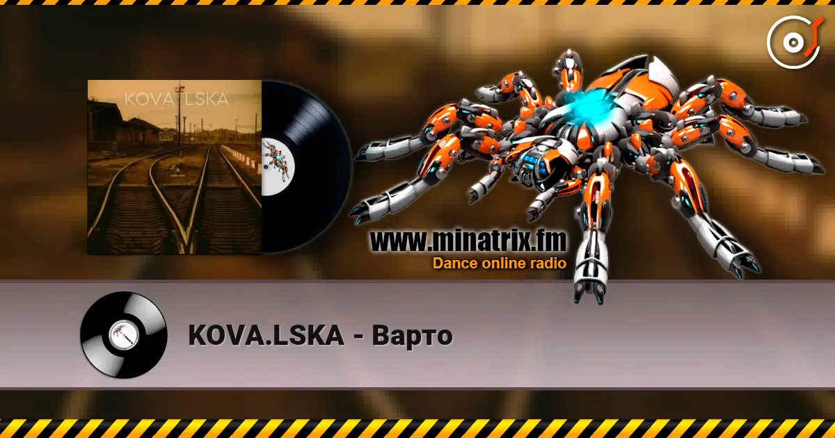 KOVA.LSKA - Варто listen online in high quality | Minatrix.FM