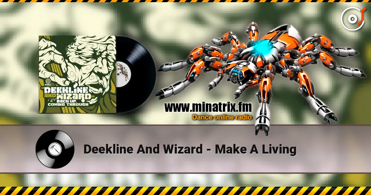Deekline And Wizard - Make A Living listen online in high quality | Minatrix.FM