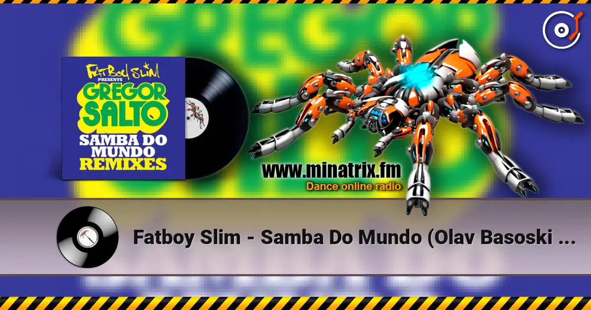 Fatboy Slim - Samba Do Mundo (Olav Basoski Remix) listen online in high quality | Minatrix.FM