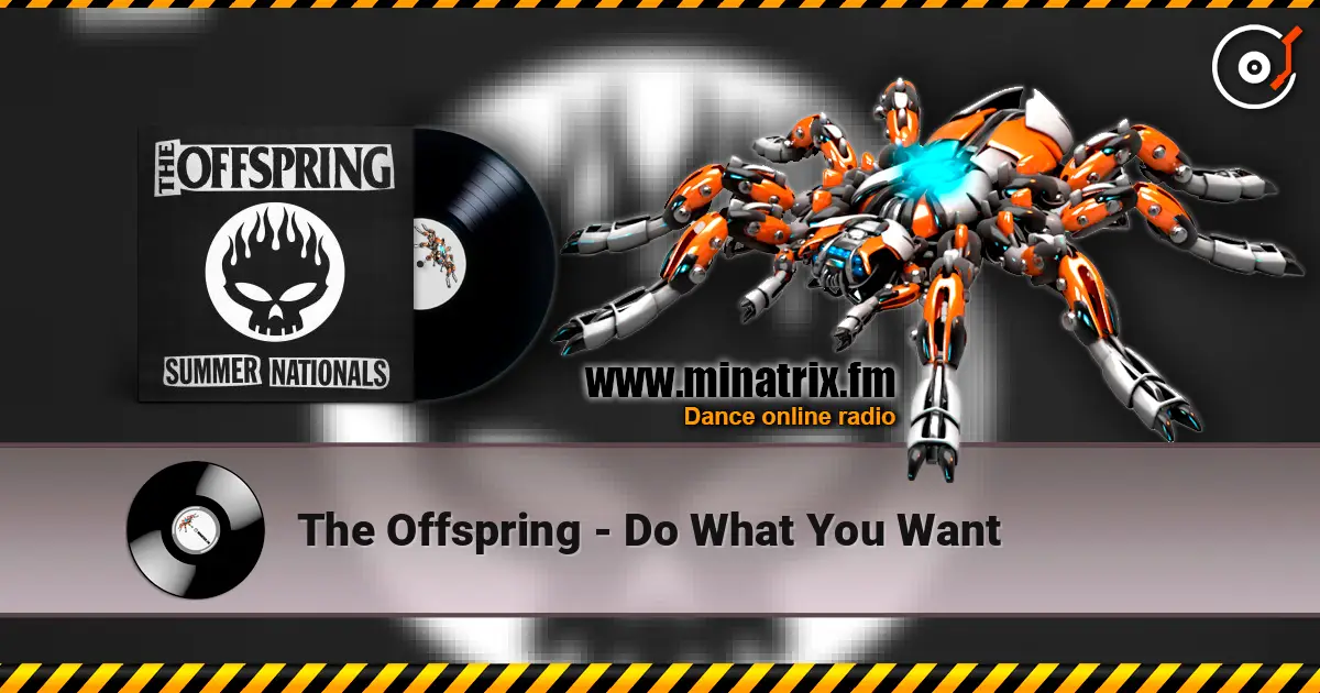 The Offspring - Do What You Want listen online in high quality | Minatrix.FM