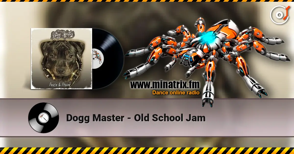 Dogg Master - Old School Jam listen online in high quality | Minatrix.FM