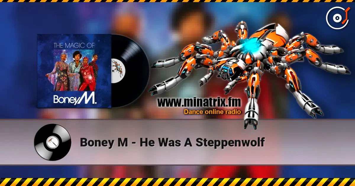 Boney M - He Was A Steppenwolf listen online in high quality | Minatrix.FM