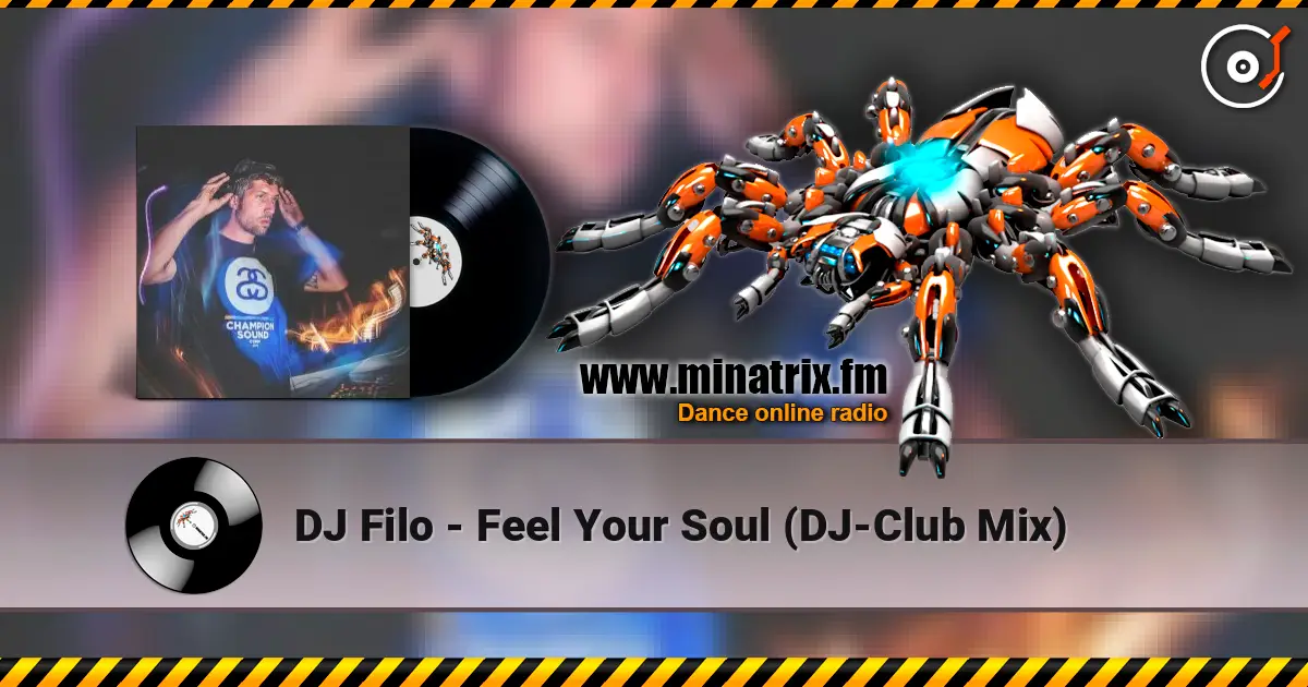 DJ Filo - Feel Your Soul (DJ-Club Mix) listen online in high quality | Minatrix.FM