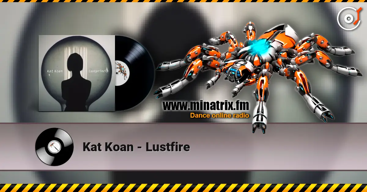 Kat Koan - Lustfire listen online in high quality | Minatrix.FM
