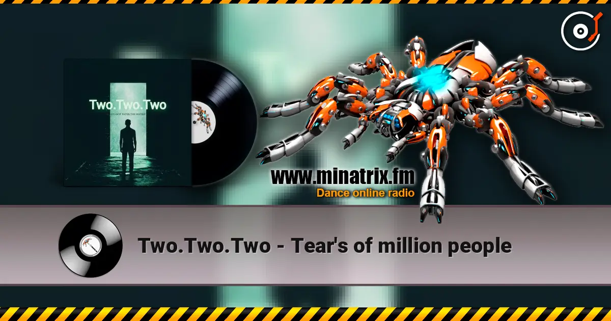 Two.Two.Two - Tear's of million people listen online in high quality | Minatrix.FM