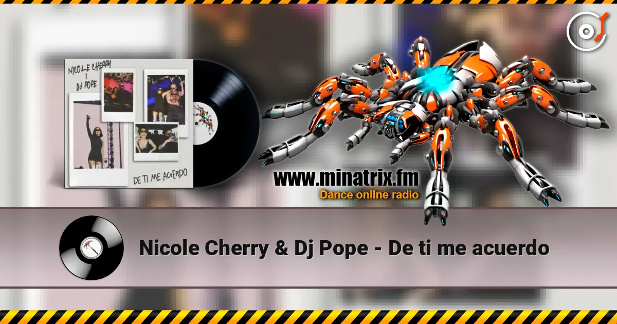 Nicole Cherry & Dj Pope - De ti me acuerdo listen online in high quality | Minatrix.FM
