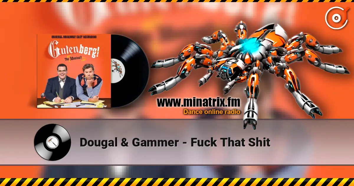 Dougal & Gammer - Fuck That Shit listen online in high quality | Minatrix.FM