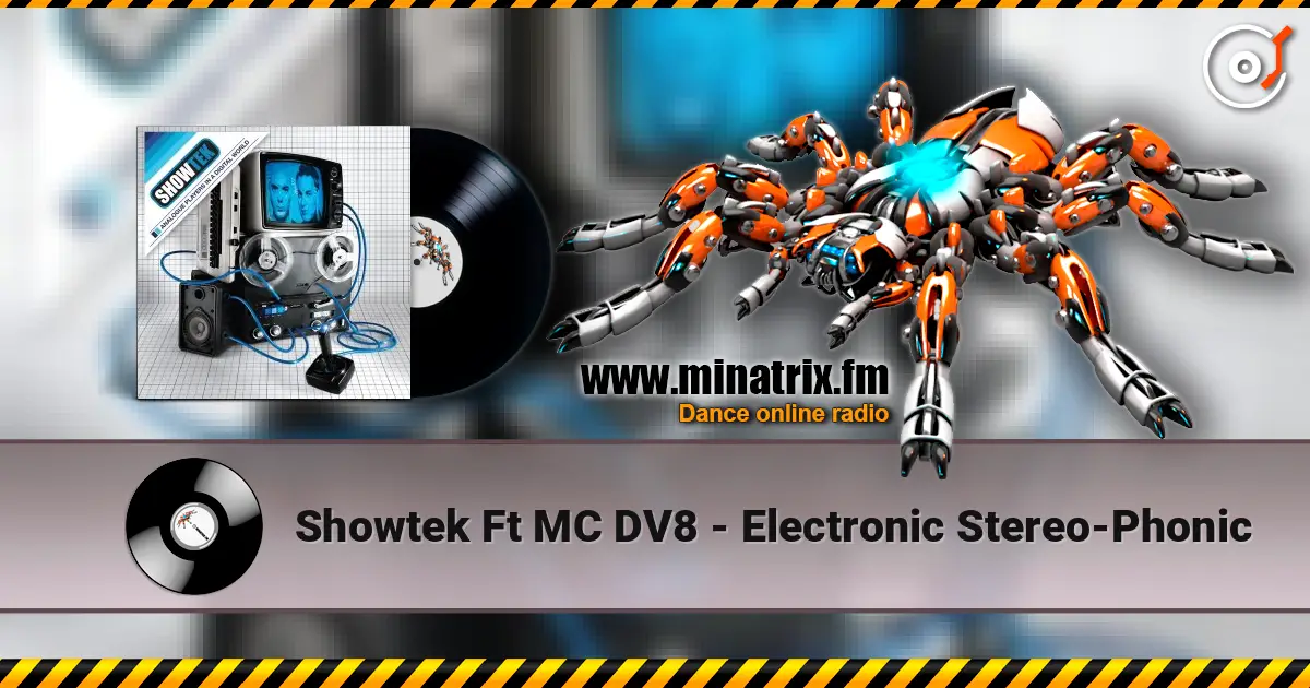 Showtek Ft MC DV8 - Electronic Stereo-Phonic listen online in high quality | Minatrix.FM