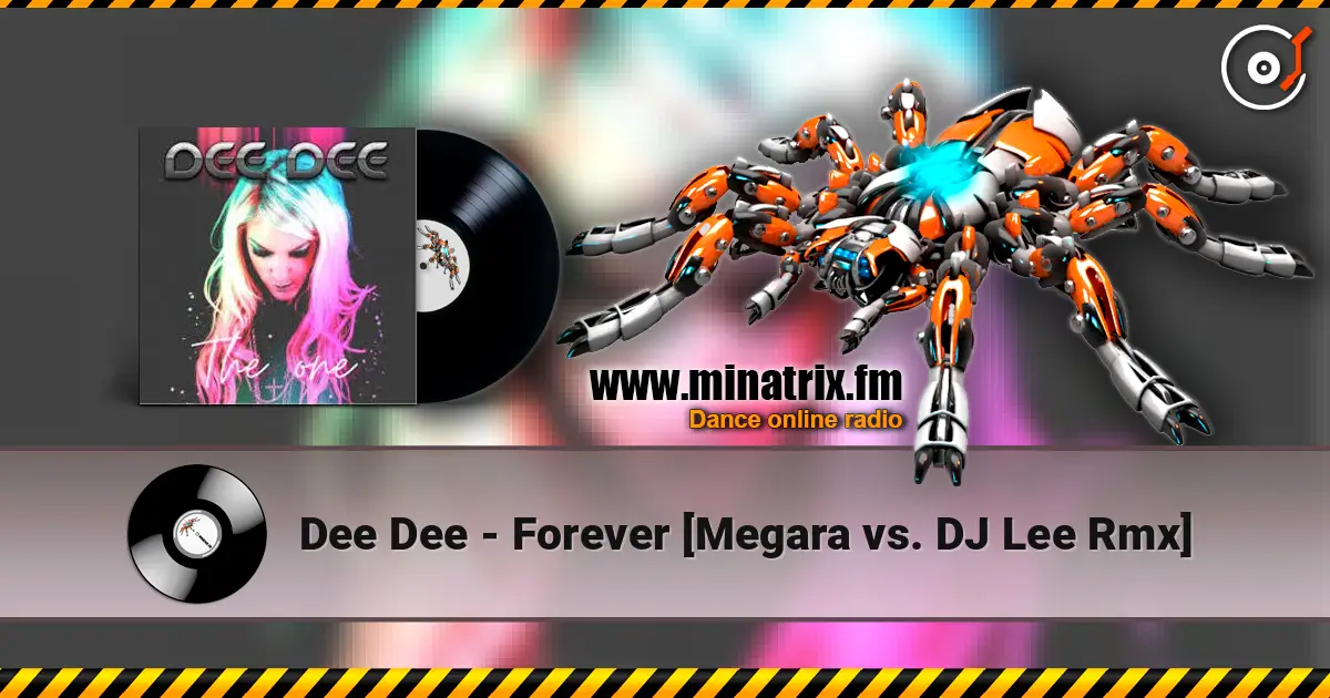 Dee Dee - Forever [Megara vs. DJ Lee Rmx] listen online in high quality | Minatrix.FM