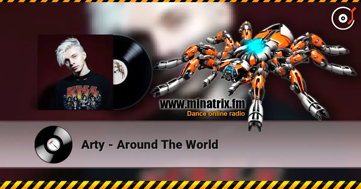 Arty - Around The World listen online in high quality | Minatrix.FM