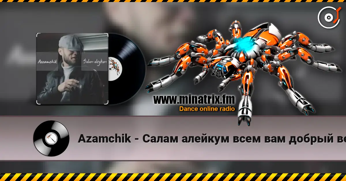 Azamchik - Салам алейкум всем вам добрый вечер пацаны listen online in high quality | Minatrix.FM