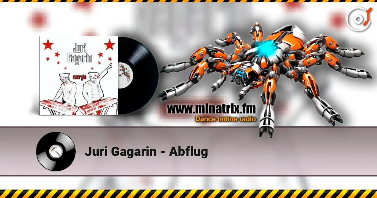 Juri Gagarin - Abflug listen online in high quality | Minatrix.FM
