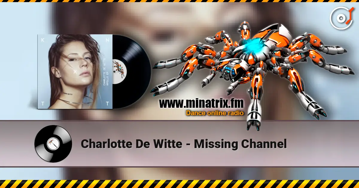 Charlotte De Witte - Missing Channel listen online in high quality | Minatrix.FM
