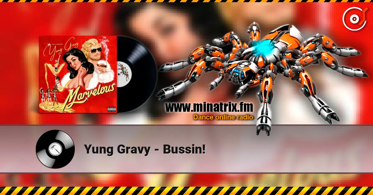 Yung Gravy - Bussin! listen online in high quality | Minatrix.FM